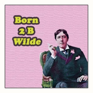 Born 2B Wilde