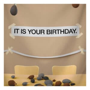 It Is Your Birthday