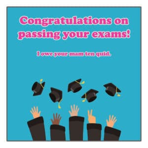 Congratulations on Passing Your Exams!