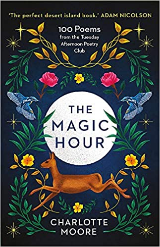 The Magic Hour: 100 Poems from the Tuesday Afternoon Poetry Club