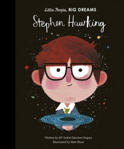 Stephen Hawking: Little People, Big Dreams