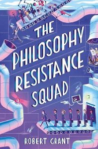 Brilliant New Children's Books for Summer 2021 - The Philosophy Resistance Squad