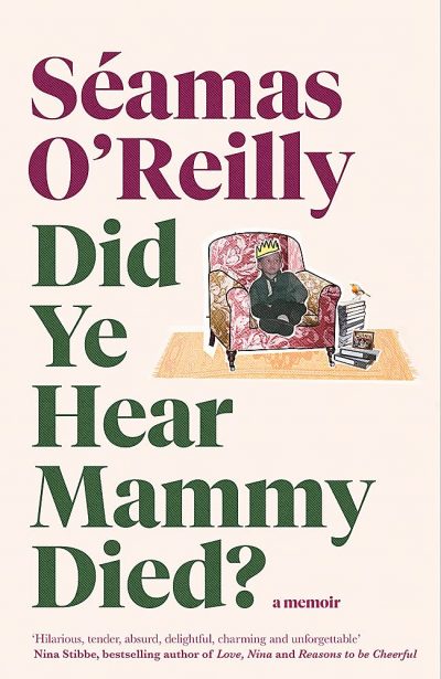 Biography Books - Did Ye Hear Mammy Died?
