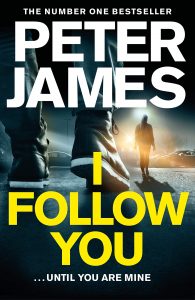I Follow You by Peter James