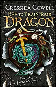 How to Steal a Dragon’s Sword (How To Train Your Dragon #9)