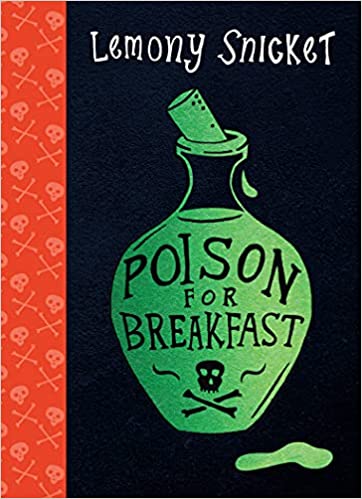 Poison for Breakfast by Lemony Snicket