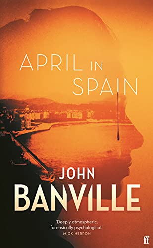 April in Spain by John Banville
