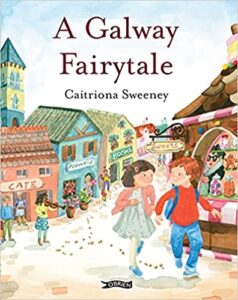 A Galway Fairytale by Caitríona Sweeney
