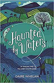 Haunted by Waters by Daire Whelan