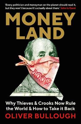 Moneyland by Oliver Bullough