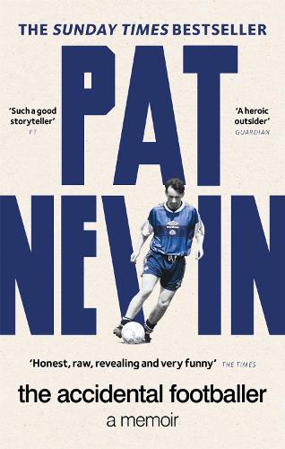 Pat Nevin: The Accidental Footballer