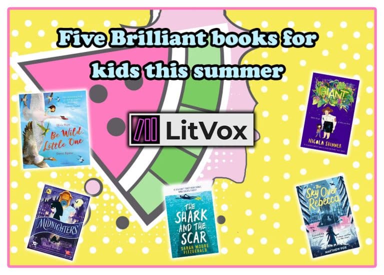 Five Brilliant Books for Kids This Summer