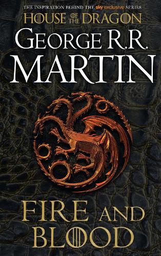 Fire and Blood - A Song of Ice and Fire