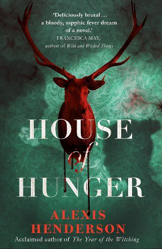 House of Hunger Alexis Henderson