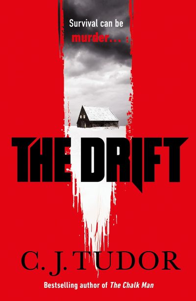 The Drift by C.J. Tudor