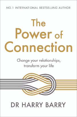 The Power of Connection by Dr. Harry Barry